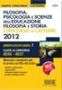 Filosofia, psicologia e scienza della educazione. Filosofia e storia. Classi di concorso A036, A037. Concorso a cattedra. Manuale completo...