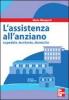 Assistenza all'anziano. Ospedale, territorio, domicilio