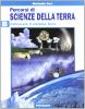 Percorsi di scienze della terra. Modulo B. Per le Scuole superiori
