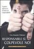 Responsabile s�, colpevole no! Il giusto approccio al senso di responsabilit�