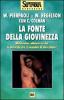 La fonte della giovinezza. Melatonina: abbiamo in noi la molecola che ci impedir� di invecchiare?