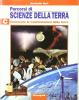 Percorsi di scienze della terra. Modulo C. Per le Scuole superiori