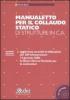 Manualetto per il collaudo statico di strutture in c.a. Con CD-ROM