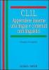 C.L.I.L. Apprendere insieme una lingua e contenuti non linguistici