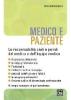 Medico e paziente. Le responsabilit� civili e penali del medico e dell'�quipe medica