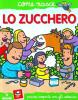 Lo zucchero. Con adesivi