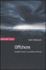 Offshore. Paradisi fiscali e sovranit� criminale