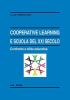 Cooperative learning e scuola del XXI secolo. Confronto e sfide educative. Con DVD