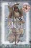 Sotto le ali degli angeli. Con carte