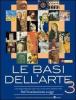 Le basi dell'arte. Con espansione online. Per le Scuole superiori vol.2