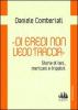 �Di eredi non vedo traccia�. Storie di tani, mericani e tripolini