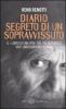 Diario segreto di un sopravvissuto. Il �libro di una vita� del pi� autentico vate underground d'Italia