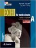 Echi dal mondo classico. Ediz. compatta. Con espansione online. Per le Scuole superiori vol.1