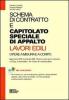Schema di contratto e capitolato speciale d'appalto. Lavori edili. Opere a misura e a corpo. Con CD-ROM