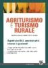 Agriturismo e turismo rurale. Aspetti giuridici, amministrativi, tributari e gestionali