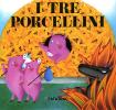 I tre porcellini