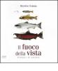 Il fuoco della vista. Disegni di natura