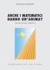Anche i matematici hanno un'anima? Vol. II: Seriosit� vol.2