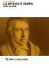 Lo spirito � tempo. Saggi su Hegel