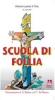 Scuola di follia