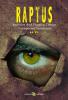 R.A.P.T.U.S. Reactive And/Or Passion Threat Unexpected Syndrome