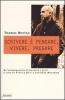 Scrivere � pensare, vivere, pregare. Un'autobiografia attraverso i diari di Patrick Hart e Johnathan Montaldo
