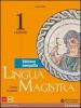 Lingua magistra. Lezioni-Grammatica. Ediz. compatta. Con espansione online. Per i Licei vol.1