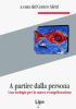 A partire dalla persona. Una teologia per la nuova evangelizzazione