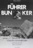F�hrer bunker. Svelati i suoi misteri