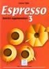 Espresso. Esercizi supplementari vol.3