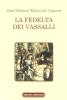 La fedelt� dei vassalli