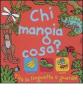 Chi mangia cosa?