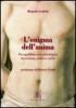L' enigma dell'anima. Un equilibrio neurofisiologico tra scienza, politica e fede
