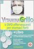 Vitamina Grillo. Con 4 DVD