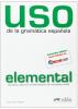 Uso de la gramatica. Nivel elemental. Per le Scuole superiori