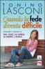 Quando la fede diventa difficile. Domande e risposte su Dio, Ges�, la Chiesa, la morte, l'aldil�