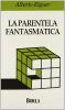 La parentela fantasmatica. Transfert e contro-transfert nella terapia familiare psicoanalitica