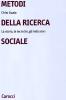 Metodi della ricerca sociale. La storia, le tecniche, gli indicatori