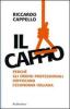 Il cappio. Perch� gli ordini professionali soffocano l'economia italiana