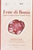 Fette di bont�. Guida ai migliori salami naturali d'Italia
