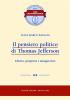 Il pensiero politico di Thomas Jefferson. Libert�, propriet� e autogoverno