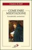 Come fare meditazione. Il metodo della �ruminazione�
