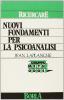 Nuovi fondamenti per la psicoanalisi