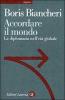 Accordare il mondo. La diplomazia nell'et� globale