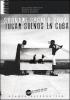 Suonare sogni a Cuba. Tocar sue�os en Cuba. Con CD audio