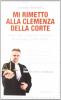 Mi rimetto alla clemenza della corte. Analisi, note e proposte di correzione del linguaggio giuridico italiano