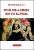 Fuori dalla chiesa non c'� salvezza