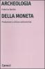 Archeologia della moneta. Produzione e utilizzo nell'antichit�
