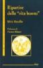Ripartire dalla �vita buona�. La lezione aristotelica in Alasdair MacIntyre, Martha Nussbaum e Amartya Sen