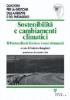 Sostenibilit� e cambiamenti climatici. Il protocollo di Kyoto e i suoi strumenti